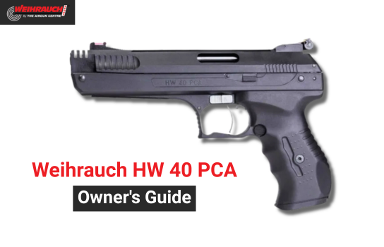 Weihrauch HW 40 PCA Owner’s Guide